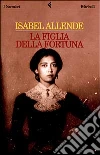 La figlia della fortuna libro