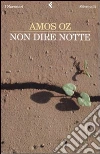 Non dire notte libro
