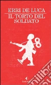 Il torto del soldato libro
