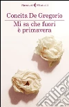 Mi sa che fuori è primavera libro