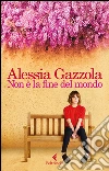 Non è la fine del mondo libro