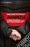 Avarizia. Le carte che svelano ricchezza, scandali e segreti della Chiesa di Francesco libro