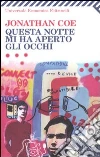 Questa notte mi ha aperto gli occhi Questa notte mi ha aperto gli occhi