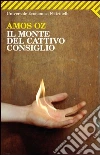 Il monte del cattivo consiglio libro