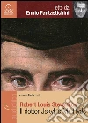 Il dottor Jekyll e Mr. Hyde letto da Ennio Fantaschini. Audiolibro. CD Audio formato MP3 libro