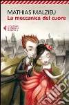 La meccanica del cuore libro
