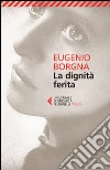 La dignità ferita libro