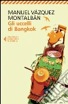 Gli uccelli di Bangkok libro
