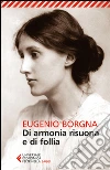 Di armonia risuona e di follia libro