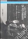 La fisica di Feynman La fisica di Feynman
