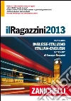 Il Ragazzini 2013. Dizionario inglese-italiano, italiano-inglese. Con aggiornamento online libro