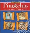 Le avventure di Pinocchio. La storia con le immagini del film di Roberto Benigni libro