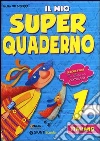 Il mio super quaderno. Italiano. Per la Scuola elementare libro