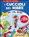 I cuccioli del mare da colorare libro