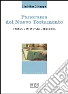 Panorama del Nuovo Testamento. Storia, letteratura, teologia libro