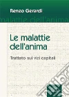 Le malattie dell'anima. Trattato sui vizi capitali libro