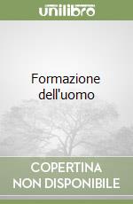 Formazione dell'uomo
