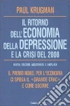 Il ritorno dell'economia della depressione e la crisi del 2008 Il ritorno dell'economia della depressione e la crisi del 2008
