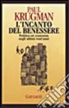 L'incanto del benessere. Politica ed economia negli ultimi vent'anni L'incanto del benessere. Politica ed economia negli ultimi vent'anni