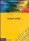 Italiani scritti Italiani scritti