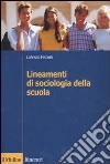 Lineamenti di sociologia della scuola Lineamenti di sociologia della scuola