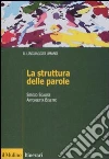 La struttura delle parole La struttura delle parole