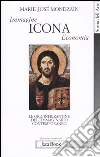 Immagine, icona, economia. Le origini bizantine dell'immaginario contemporaneo libro