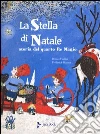 La stella di Natale. Il racconto del quarto Re magio La stella di Natale. Il racconto del quarto Re magio