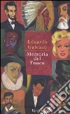 Memoria del fuoco: Le origini-I volti e le maschere-Il secolo del vento (3 voll.) libro