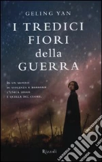 I tredici fiori della guerra