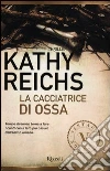 La cacciatrice di ossa libro
