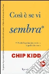 Così è se vi sembra. Perché la prima impressione è quella che conta libro