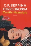 Cortile nostalgia libro