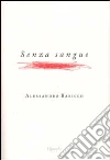 Senza sangue libro