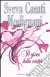 Il gioco delle verità. Ediz. speciale con segnalibro Il gioco delle verità. Ediz. speciale con segnalibro