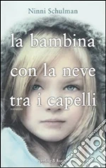 La Bambina con la neve tra i capelli