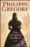 Una principessa per due re libro