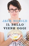 Il bello viene oggi libro