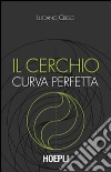 Il cerchio curva perfetta libro