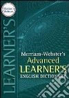 Merriam Webster's advanced learner's english dictionary libro
