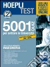 Hoepli test. 5001 Quiz per le prove di ammissione a ingegneria Hoepli test. 5001 Quiz per le prove di ammissione a ingegneria