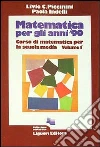 Matematica per gli anni '90 (1) libro