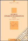 Lezioni di istituzioni di matematiche. 2º modulo. Funzioni, equazioni, sistemi libro