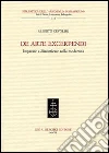 De arte excerpendi. Imparare a dimenticare nella modernità libro
