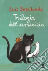 Trilogia dell'amicizia libro