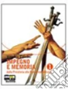 Impegno e memoria. Con espansione online. Per le Scuole superiori libro