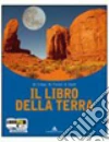 Il libro della terra. Con espansione online. Per le Scuole superiori libro
