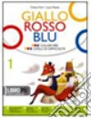 Giallo, rosso, blu. Con espansione online. Per la Scuola media libro