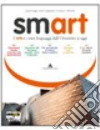 Smart. Vol. A-B. Dizionario dei codici e tecniche. 30 tavole. Con espansione online. Per la Scuola media libro