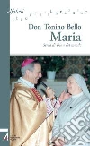 Maria. Serva di Dio e del mondo Maria. Serva di Dio e del mondo